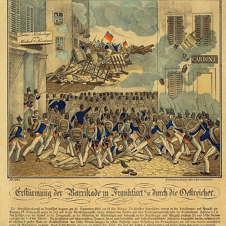 Erstürmung der Barrikade in der Toengesgasse in Frankfurt am 18. September 1848 Kolorierte Lithografie, die Straßenkämpfe zwischen österreichischen Truppen und Revolutionären aus Frankfurt am Main in der Töngesgasse zeigt